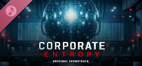 Corporate Entropy Soundtrack