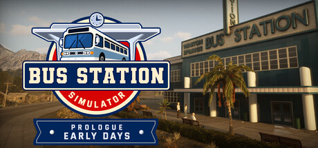 Bus Station Simulator: Prologue - Early Days — Steam header