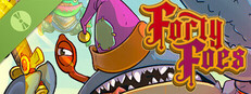 Forty Foes Demo