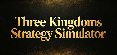 THREE KINGDOMS: STRATEGY SIMULATOR