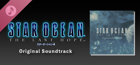 STAR OCEAN 4 －THE LAST HOPE－ Original Soundtrack