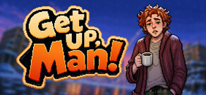 Get Up, Man!