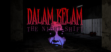 Dalam Kelam : The Night Shift