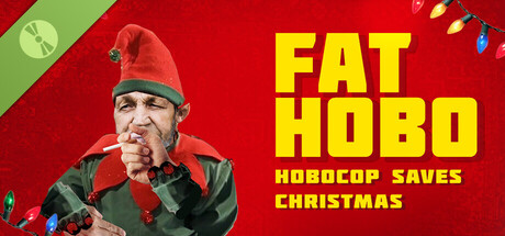 FAT HOBO: Hobocop Saves Christmas Demo
