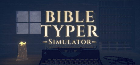 Bible Typer Simulator — Steam header