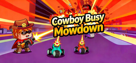 Cowboy Busy: Mowdown