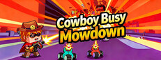 Cowboy Busy: Mowdown