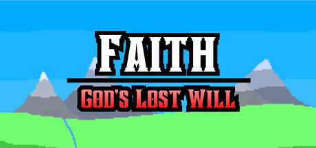 Faith | God's Lost Will