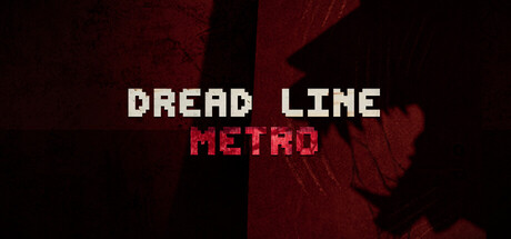 Dread Line: Metro — Steam header