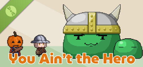 you ain’t the hero Demo