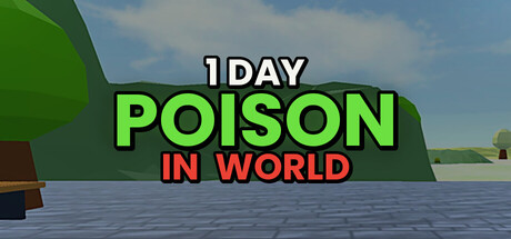 1 day poison in world — Steam header