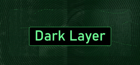 The Dark Layer