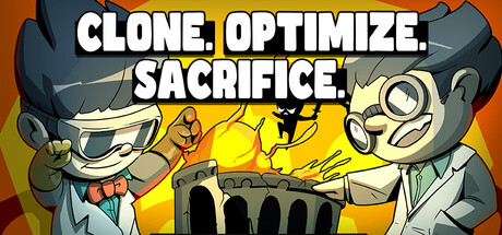 Clone. Optimize. Sacrifice. — Steam header