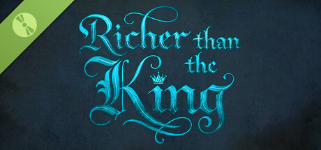 Richer than the King Demo
