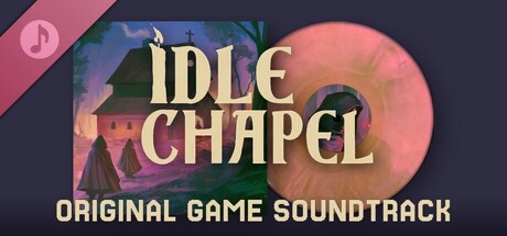 Idle Chapel Soundtrack