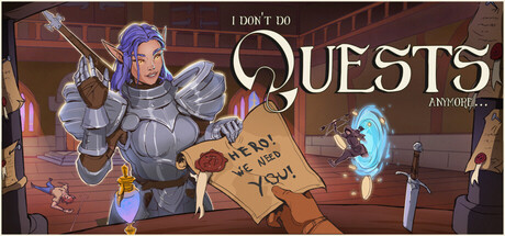 I Don't Do Quests Anymore...