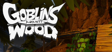 Goblins Against Wood