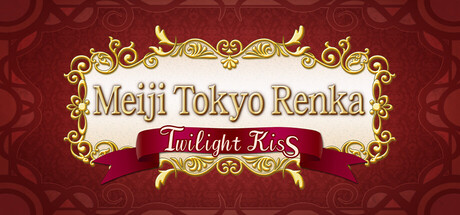 Meiji Tokyo Renka Twilight Kiss