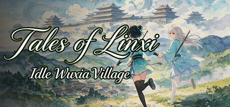 Tales of Linxi: Idle Wuxia Village