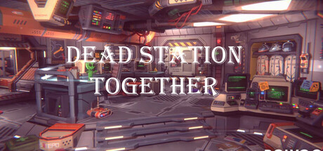 Dead Station Together