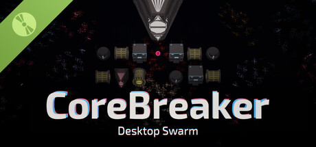 CoreBreaker: Desktop Swarm Demo