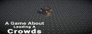 A Game About Leading A Crowds