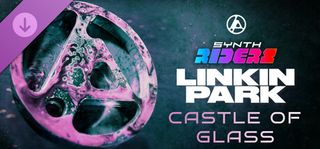 Synth Riders: Linkin Park - "CASTLE OF GLASS"