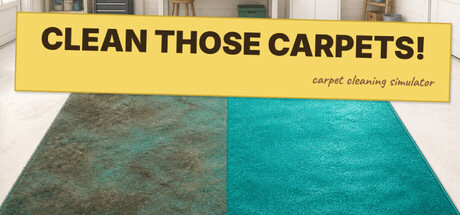 Clean Those Carpets! - Carpet Cleaning Simulator — Steam header
