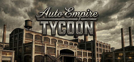Auto Empire Tycoon