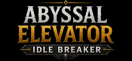 Abyssal Elevator: Idle Breaker