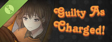 Guilty As Charged! Demo