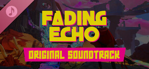 Fading Echo Original Soundtrack