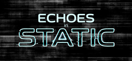 Echoes In Static — Steam header