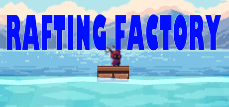Rafting Factory