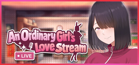 An Ordinary Girl’s Love Stream