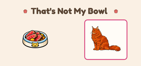 That's Not My Bowl — Steam header