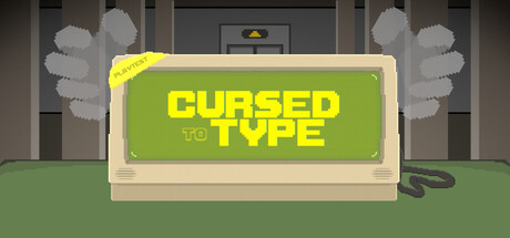 Cursed to Type — Steam header
