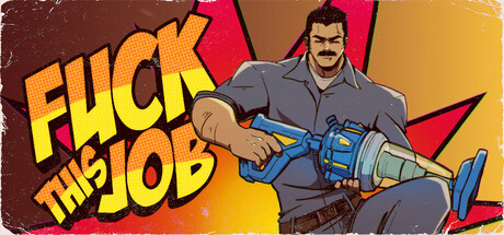 Fuck This Job — Steam header