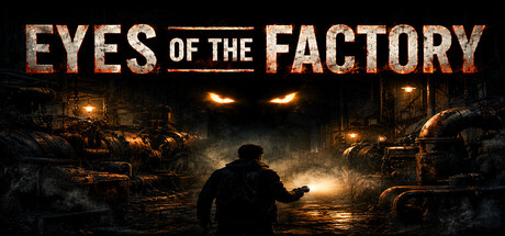 Eyes Of The Factory