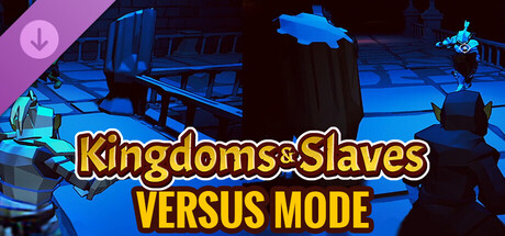 Kingdoms And Slaves - Versus Mode