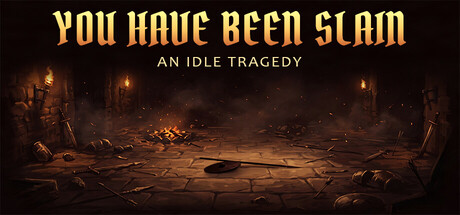 You Have Been Slain: An Idle Tragedy banner