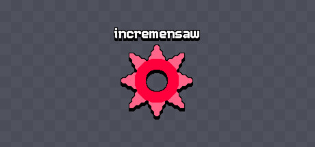 Incremensaw