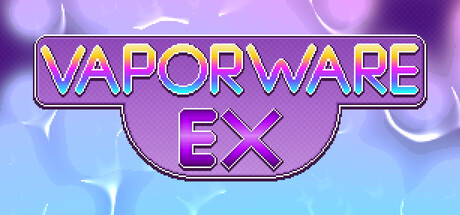 Vaporware EX
