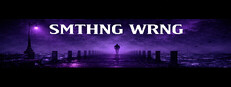 SMTHNG WRNG