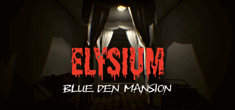 ELYSIUM : Blue Den Mansion