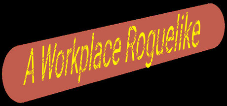 A Workplace Roguelike