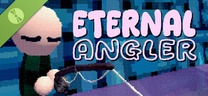 Eternal Angler Demo