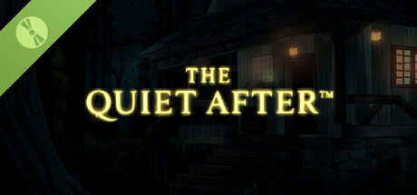 The Quiet After Demo