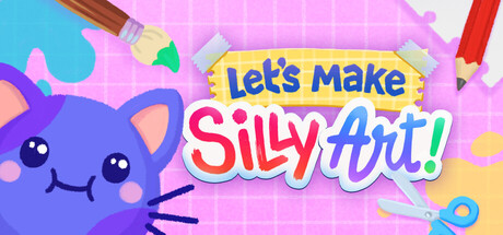 Let's make SILLY ART! — Steam header