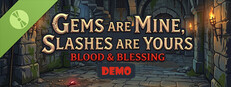 Gems are Mine, Slashes are Yours: Blood & Blessing Demo